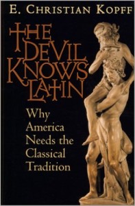 Book cover of The Devil KNows Latin, Why America Needs Classical Education